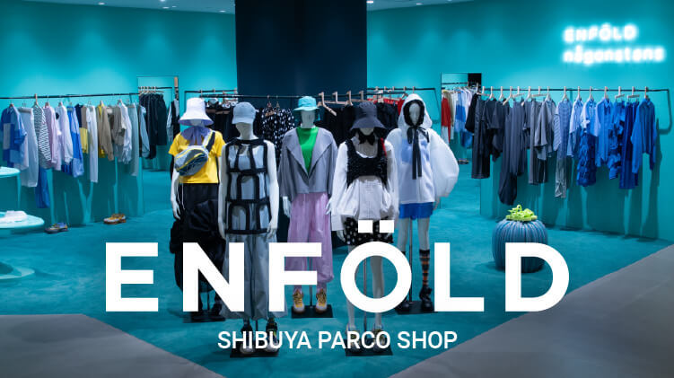 ENFOLD・nagonstans渋谷パルコ店ショップスタッフ